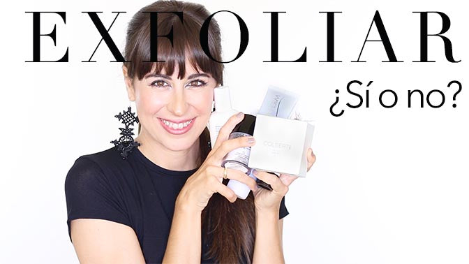 EXFOLIAR ¿Sí o No? y productos favoritos