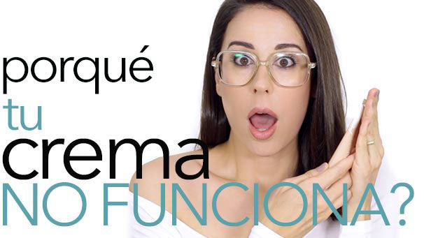 Porqué tu crema no te funciona