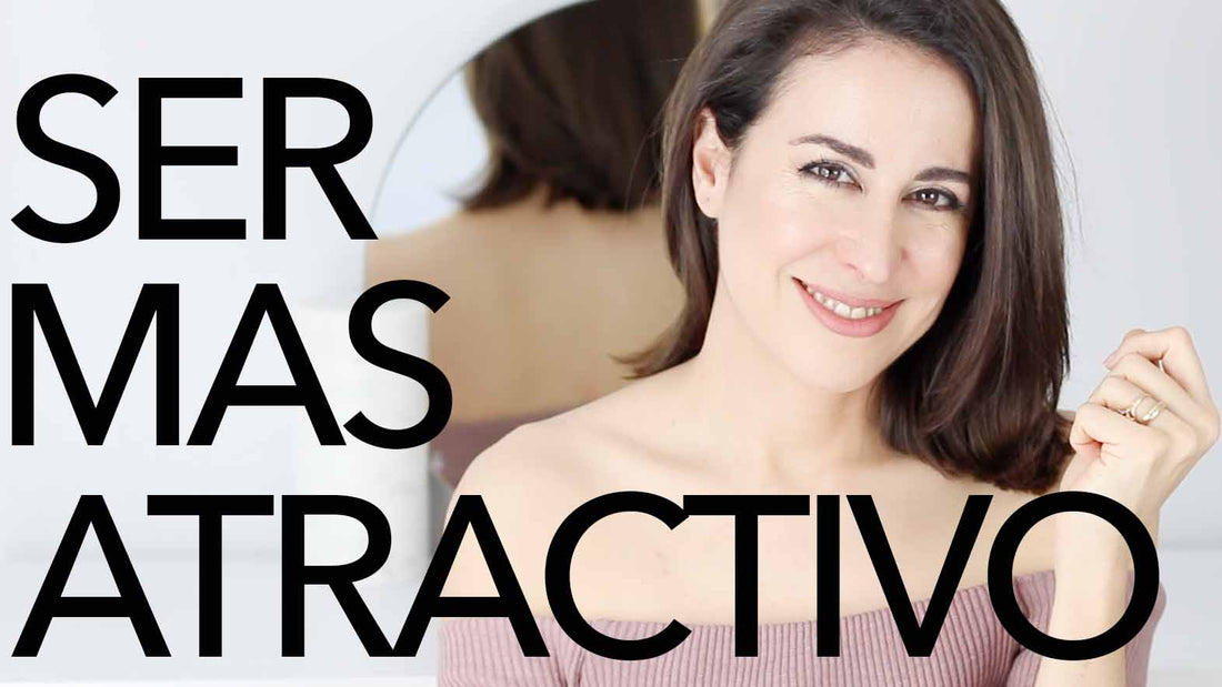 Ser Más atractivos