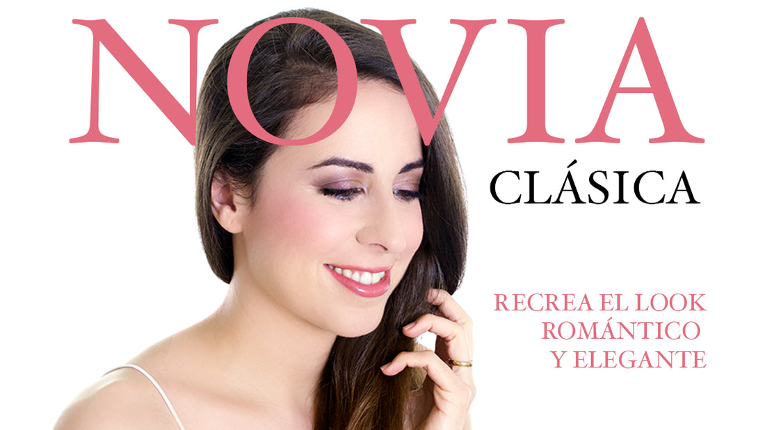 MAQUILLAJE DE NOVIA CLÁSICA